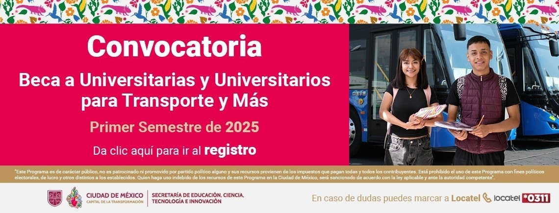 Convocatoria Beca a Universitarias y universitarios para Transporte y Más